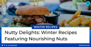 Nutty Delights: Winter Recipes Featuring Nourishing Nuts